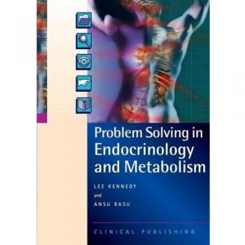 Problem Solving in Endocrinology and Metabolism
