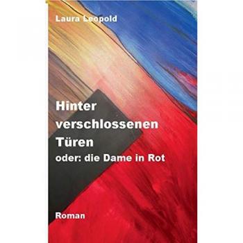 Hinter verschlossenen Türen oder: die Dame in Rot