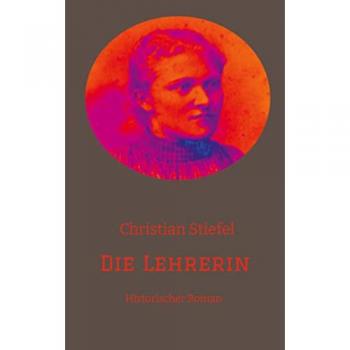 Die Lehrerin: Historischer Roman (Trilogie Von den Höhen des Juras