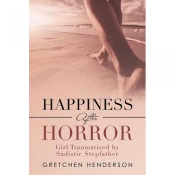 Happiness After Horror: Girl Traumatized by Sadistic Stepfather