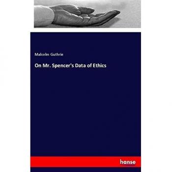 On Mr. Spencer's Data of Ethics