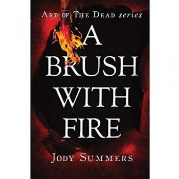 A Brush with Fire (Art of the Dead, Band 2)