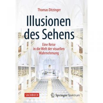 Illusionen des Sehens: Eine Reise in die Welt der visuellen Wahrnehmung
