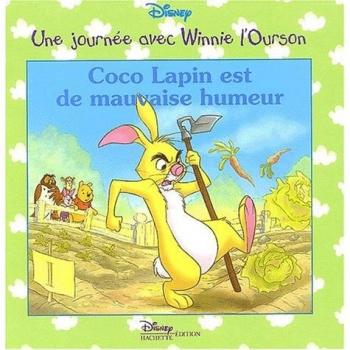 Coco Lapin est de mauvaise humeur (1 Journee avec Winni)