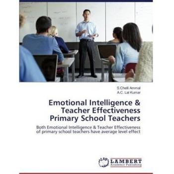 Emotional Intelligence & Teacher Effectiveness Primary School Teachers: Both Emotional Intelligence & Teacher Effectiveness of primary school teachers have average level effect