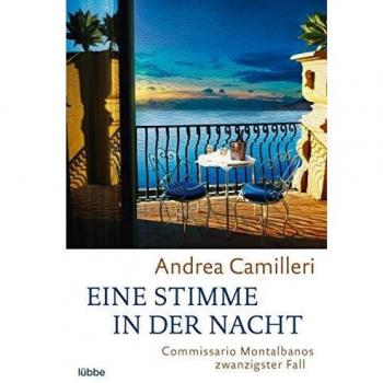 Eine Stimme in der Nacht: Commissario Montalbanos zwanzigster Fall. Roman