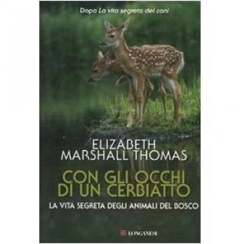 Con gli occhi di un cerbiatto. La vita segreta degli animali del bosco