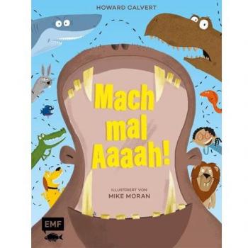 Howard Calvert Mach Mal Aaaah!: Ungekürzte Ausgabe