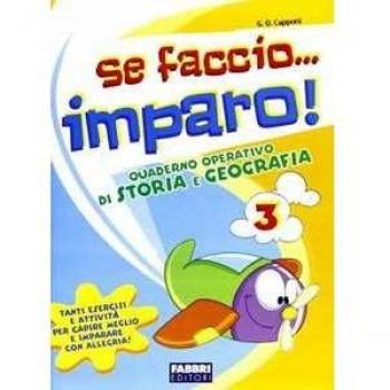 Se faccio... imparo. Storia-Geografia. Per la 3ª classe elementare
