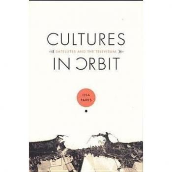 Duke University Press Cultures in Orbit: Satellites and the Televisual