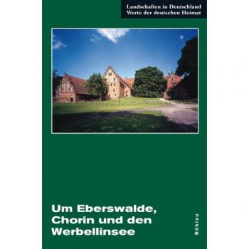 Um Eberswalde, Chorin Und Den Werbellinsee,  Landschaften in Deutschland