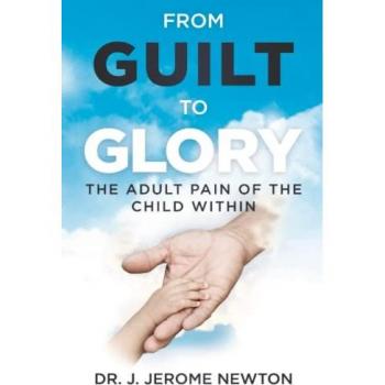 From Guilt To Glory: The Adult Pain of the Child Within