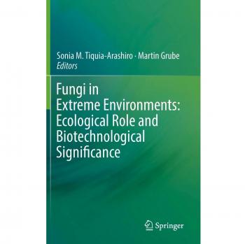 Fungi in Extreme Environments: Ecological Role and Biotechnological Significance