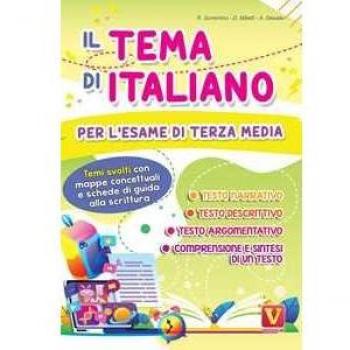 Il tema di italiano per l'esame di terza media. Temi svolti con m...