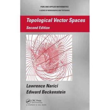 Topological Vector Spaces (Pure and Applied Mathematics)