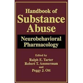 Handbook of Substance Abuse: Neurobehavioral Pharmacology