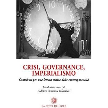 Crisi, governance, imperialismo. Contributi per una lettura critica della contemporaneità
