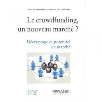 Le crowdfunding un nouveau marché ? Décryptage et potentiel de marché