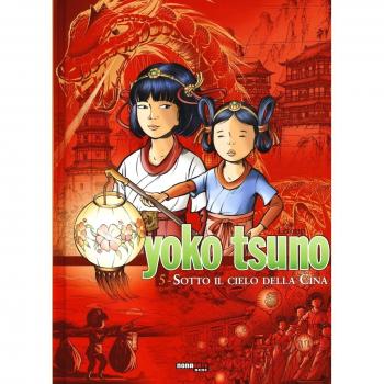Sotto il cielo della Cina. Yoko Tsuno. L'integrale