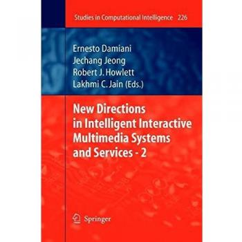 New Directions in Intelligent Interactive Multimedia Systems and Services