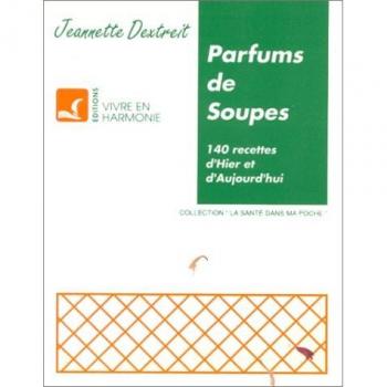 Jeannette Dextreit Parfums De Soupes (Santé Dans Poche)