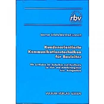 Kundenorientierte Kommunikationstechniken für Bauleiter