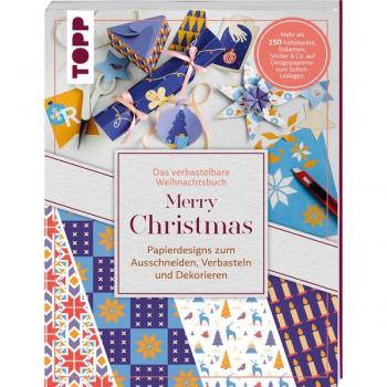 TOPP Das verbastelbare Weihnachtsbuch: Merry Christmas. Papierdesigns zum Ausschneiden, Verbasteln und Dekorieren