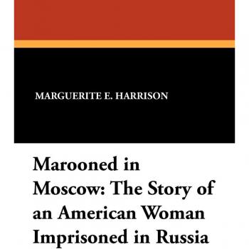 Marooned in Moscow: The Story of an American Woman Imprisoned in Russia