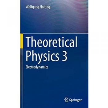 Theoretical Physics 3: Electrodynamics