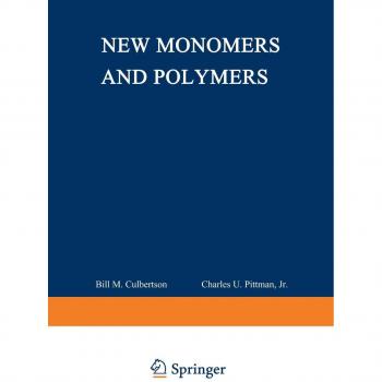 New Monomers and Polymers