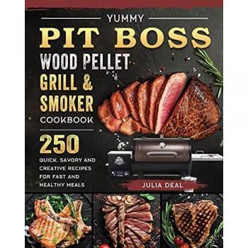 Yummy Pit Boss Wood Pellet Grill and Smoker Cookbook