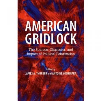 American Gridlock: The Sources, Character, and Impact of Political Polarization