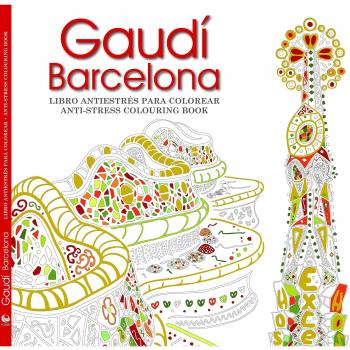GAUDÍ BARCELONA: LIBRO ANTIESTRÉS PARA COLOREAR r