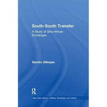 South-South Transfer: A Study of Sino-African Exchanges (East Asia)