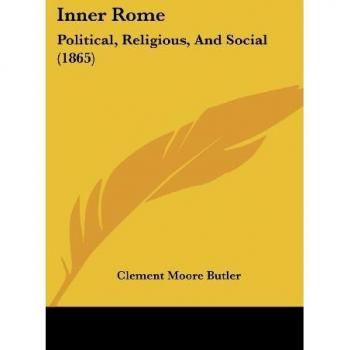 Inner Rome: Political, Religious, And Social (1865)