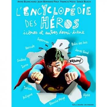 L'encyclopédie des héros, icônes et autres demi-dieux