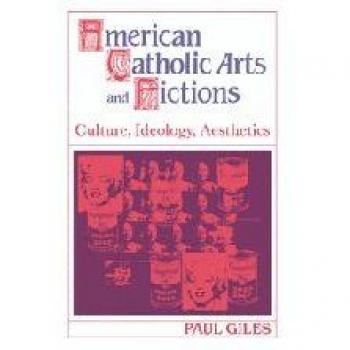 American Catholic Arts and Fictions, Cambridge Studies in American Literature and Culture