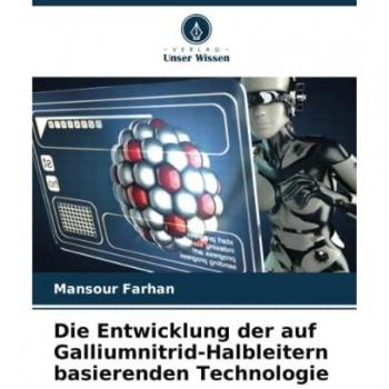 Die Entwicklung der auf Galliumnitrid-Halbleitern basierenden Technologie