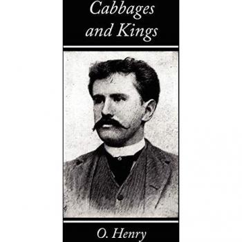 Henry O: Cabbages and Kings