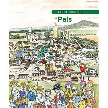 Petite histoire de Pals.