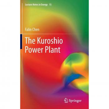 The Kuroshio Power Plant (Lecture Notes in Energy, 15, Band 15)