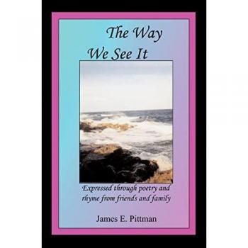 Pittman, James E.: The Way We See It