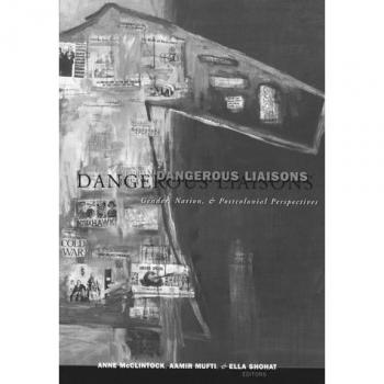 Dangerous Liaisons by Anne Mcclintock