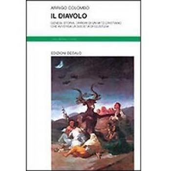 Il diavolo. Genesi, storia, orrori di un mito cristiano che avversa la società di giustizia