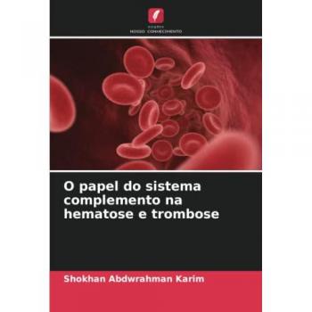 O papel do sistema complemento na hematose e trombose: DE