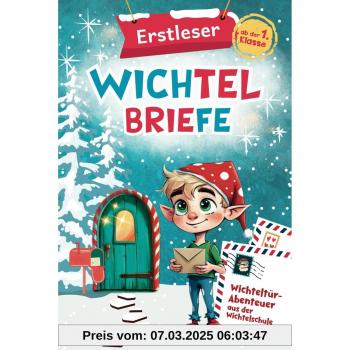 Erstleser Wichtelbriefe: Wichteltür-Abenteuer aus der Wichtelschule | Fertige Wichtelpost für die Wichteltür in Silbenschrift zum Ausschneiden und sofort verwenden | Ab der 1. Klasse