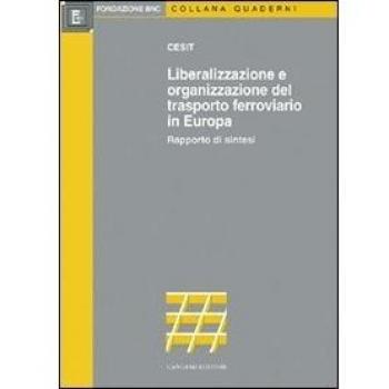 Liberalizzazione e organizzazione del trasporto ferroviario in Europa