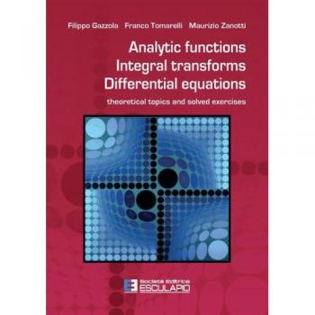 Analytic functions integral transforms differential equations. Th... Filippo Gazzola