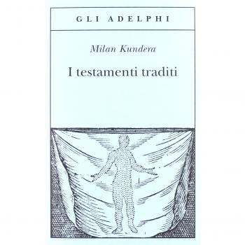 Milan Kundera I Testamenti Traditi