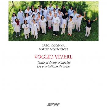 Voglio vivere. Storie di donne e uomini che combattono il cancro